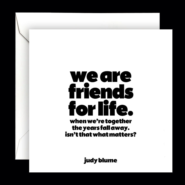 "we are friends for life" card