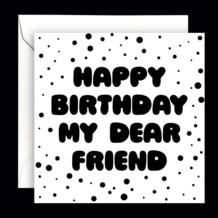 "happy birthday dear friend" card