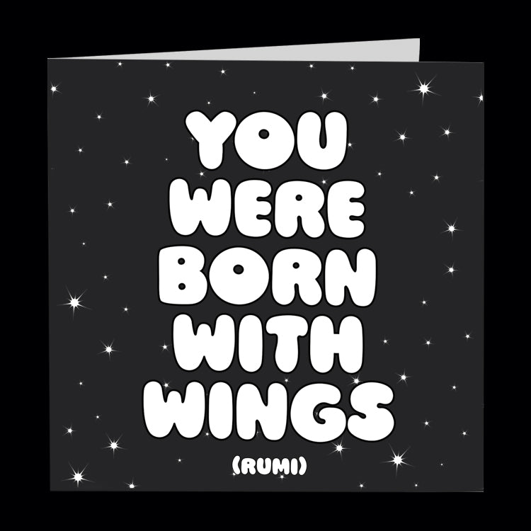 "you were born with wings" card