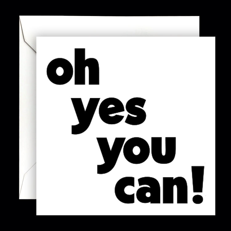 "oh yes you can!" card