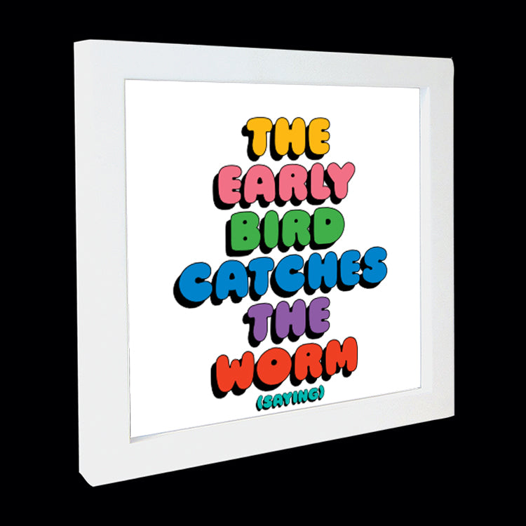 "the early bird catches the worm" card
