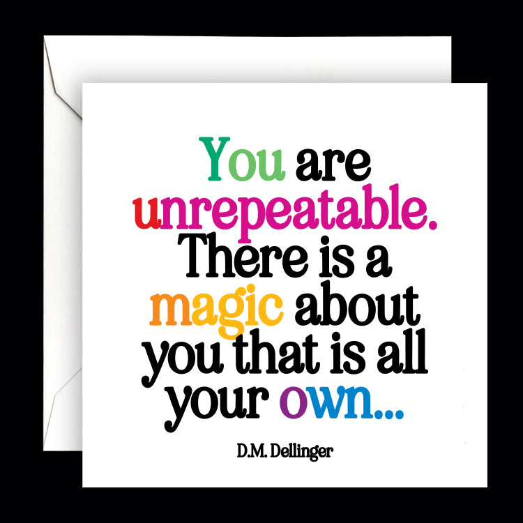 "you are unrepeatable" card