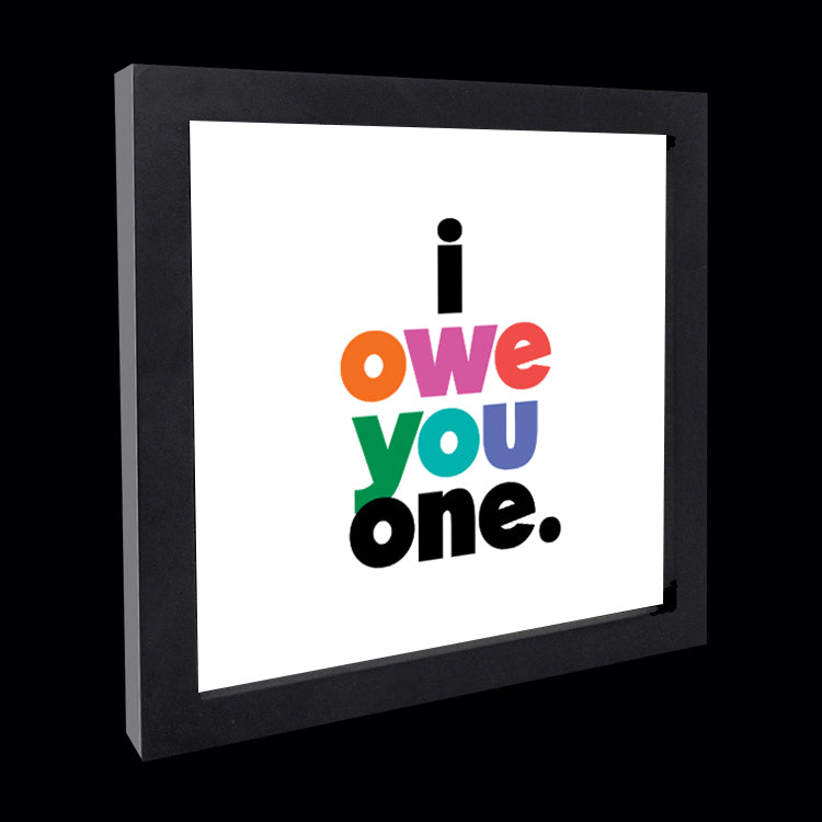 "i owe you one" card