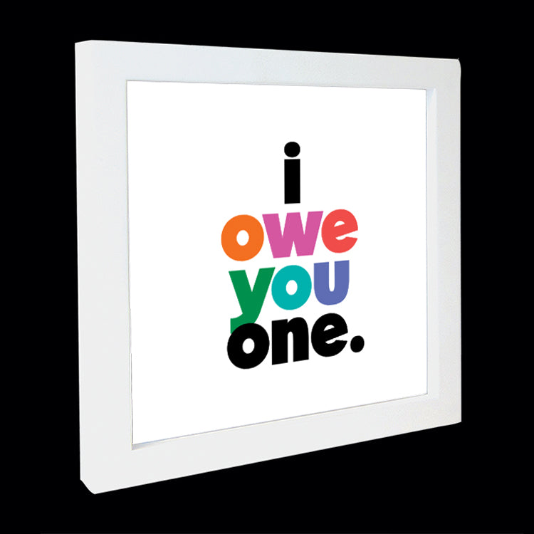 "i owe you one" card