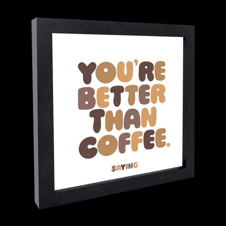 "better than coffee" card