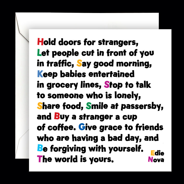 "hold doors for strangers" card