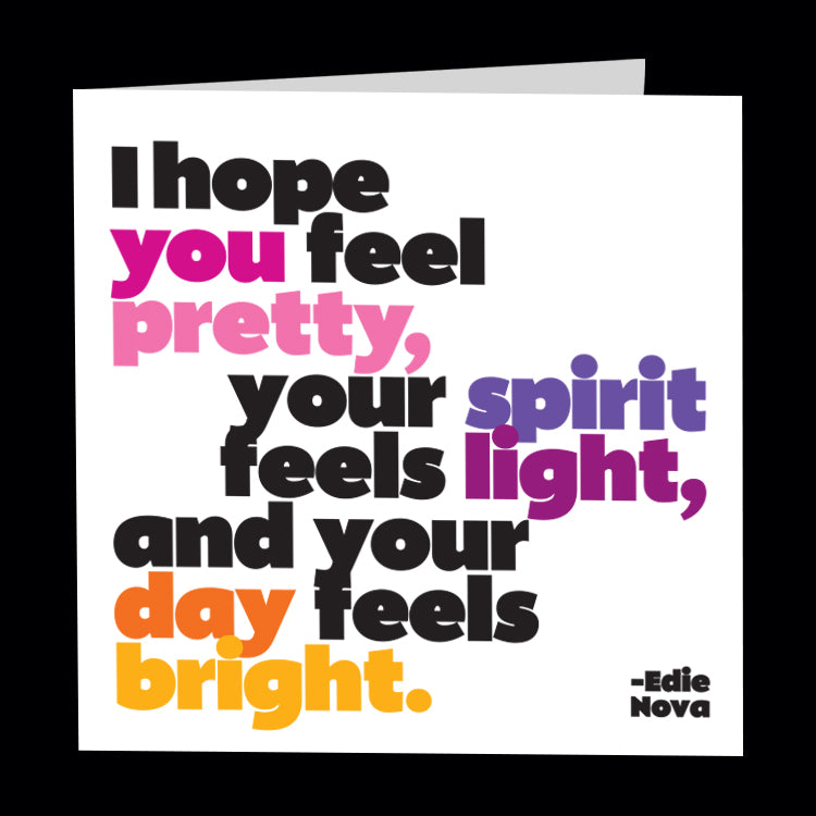 "i hope you feel pretty" card