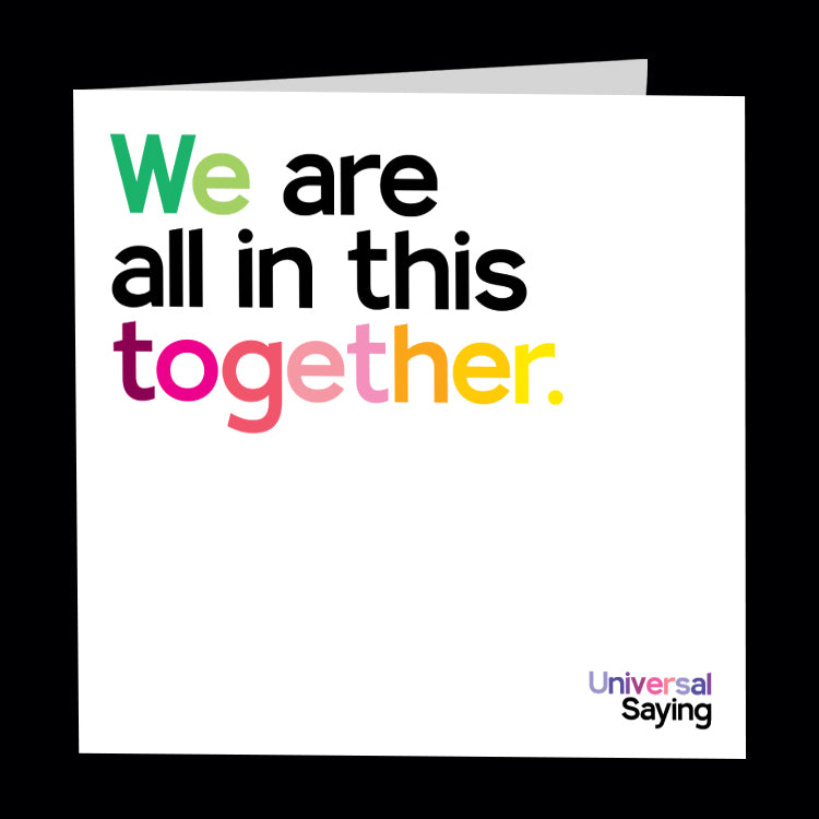 "all in this together" card