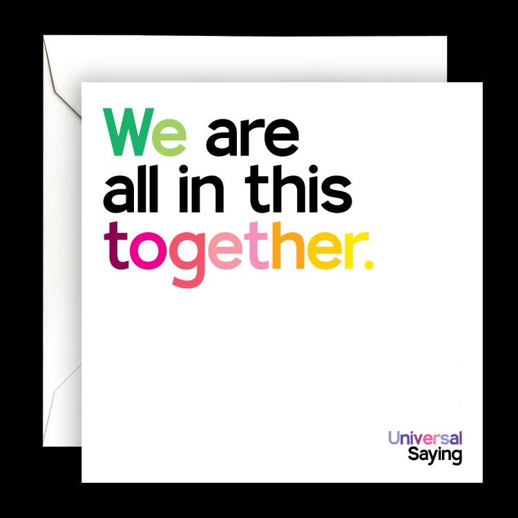 "all in this together" card