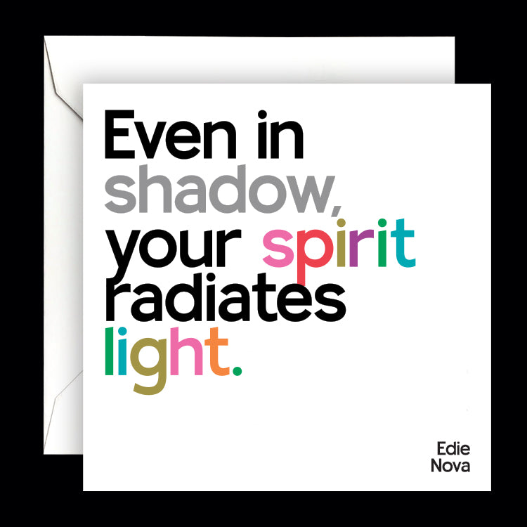 "even in shadow" card