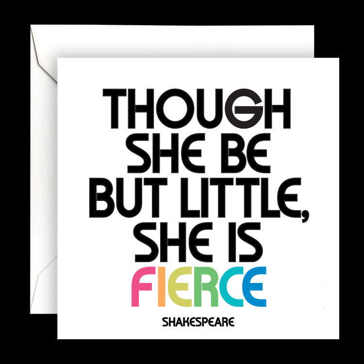 "though she be but little" card