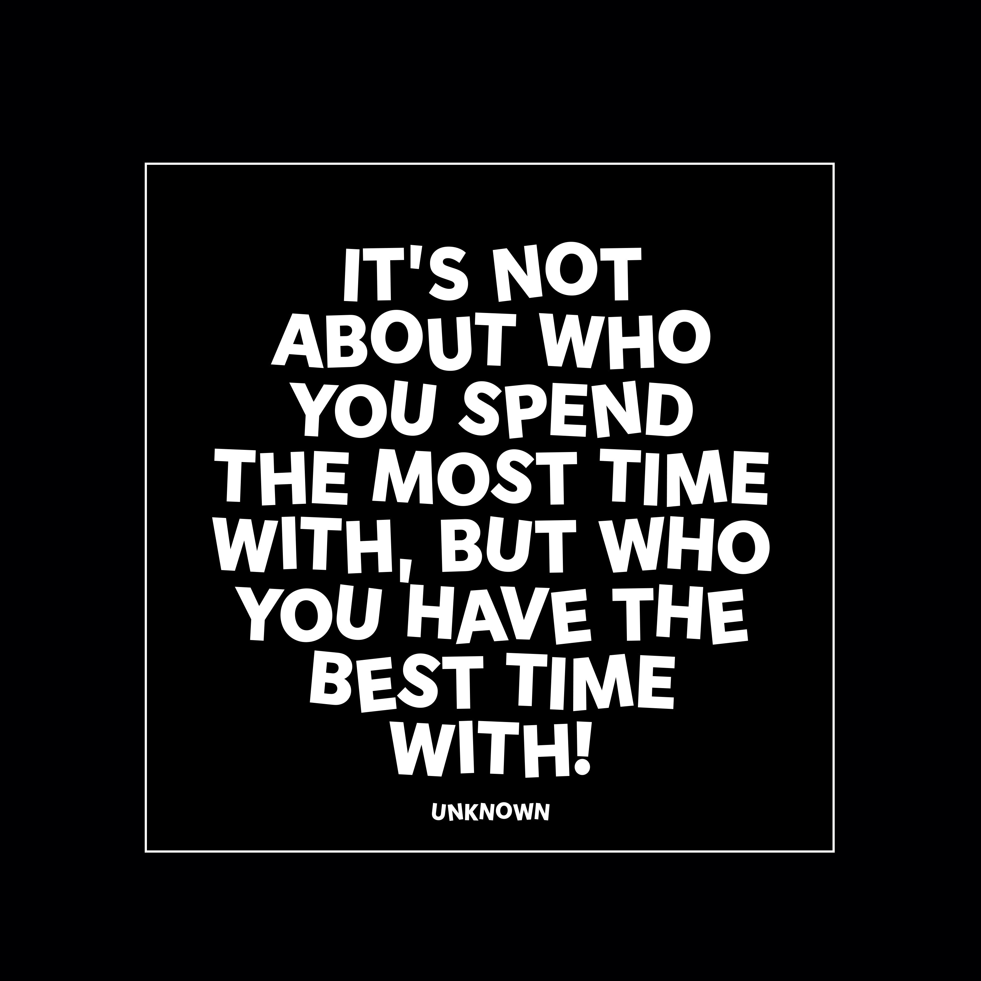 "not about who you spend the most time with" magnet