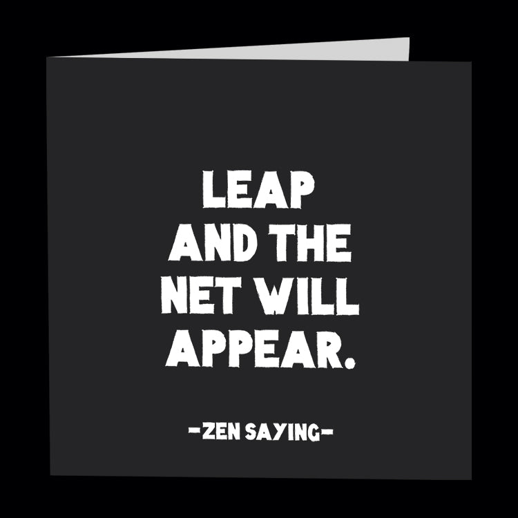 "leap and the net will appear" card