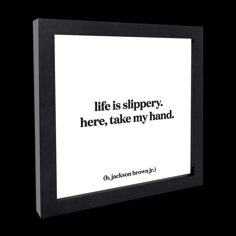 "life is slippery" card