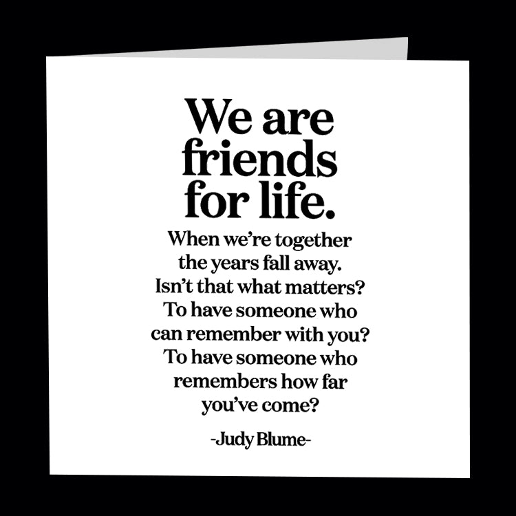 "we are friends for life" card