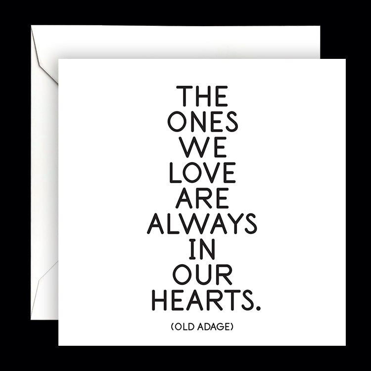 "the ones we love" card