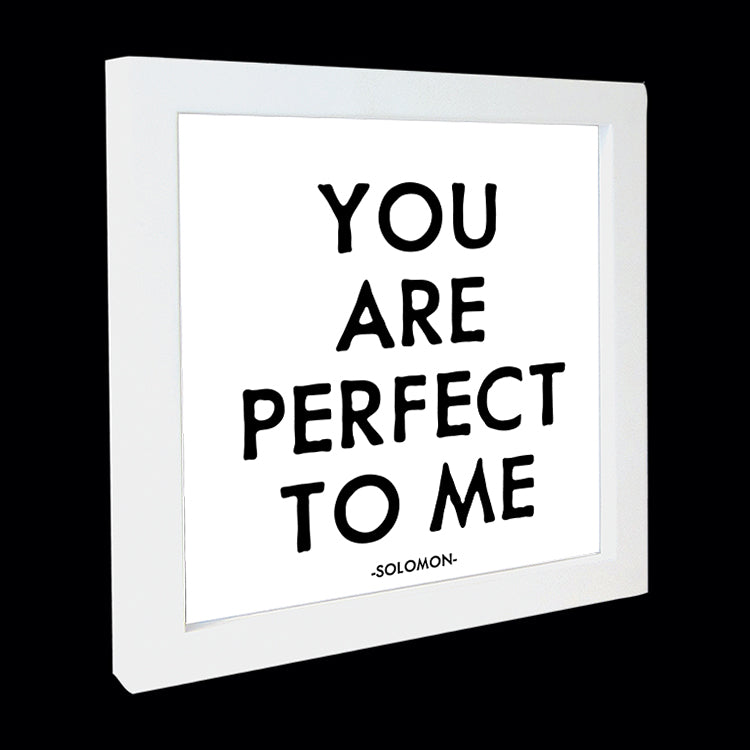 "you are perfect to me" card