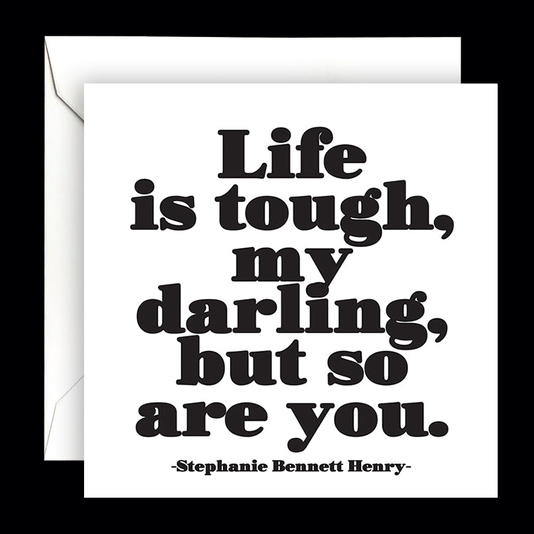 "life is tough" card
