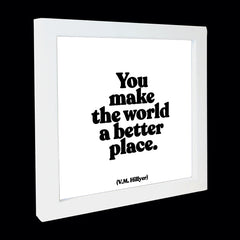 "you make the world a better place" card