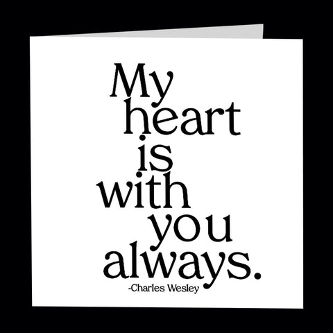"my heart is with you always" card