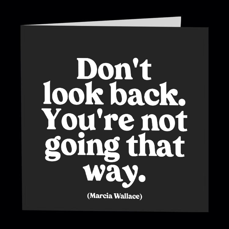 "don't look back" card