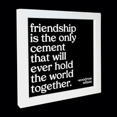 "friendship is the only cement" card