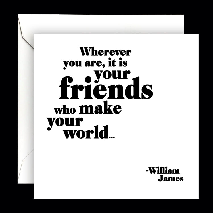 "friends make your world" card