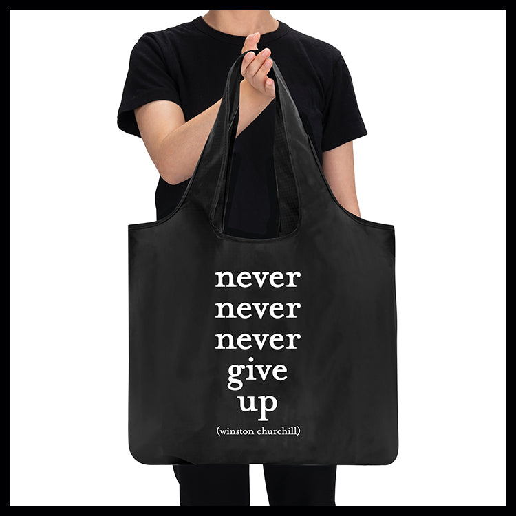 "never give up" reusable bag