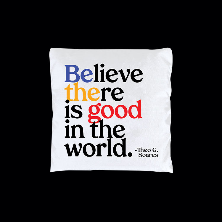 "believe there is good" fold-up bag