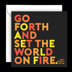 "go forth set world on fire" card