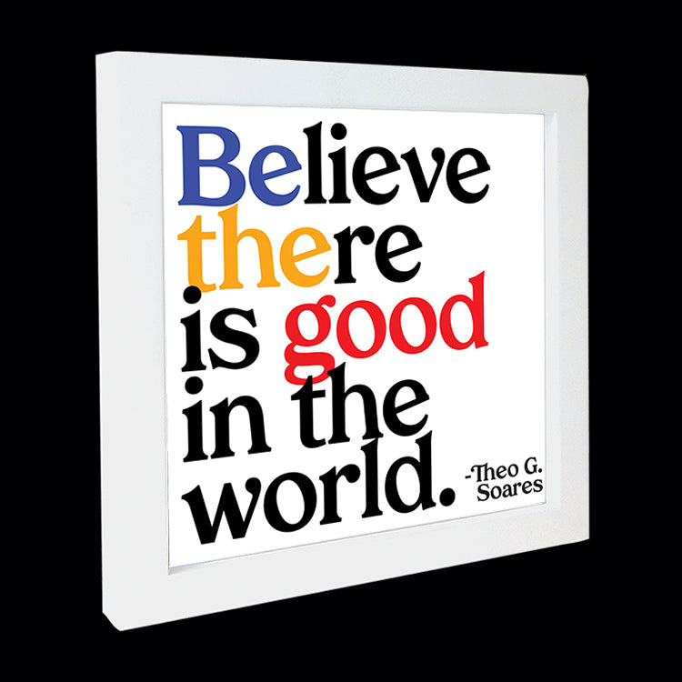 "believe there is good in the world" card