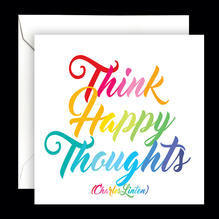 "think happy thoughts" card