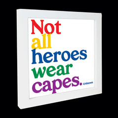 "not all heroes wear capes" card