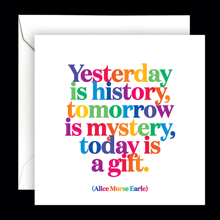 "yesterday is history" card
