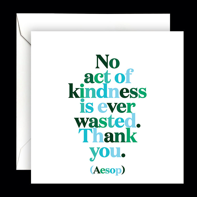 "no act of kindness" card