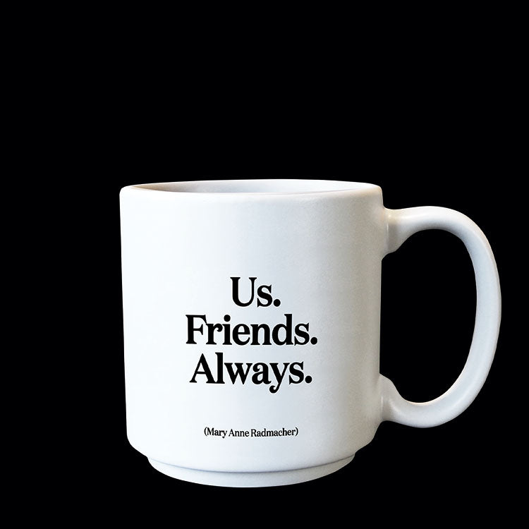 Us. Friends. always. Mini mug