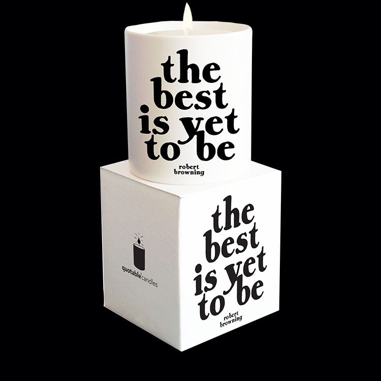 "the best is yet to be" candle