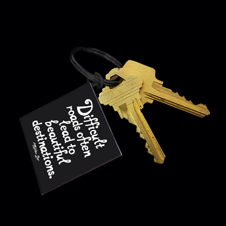 "difficult roads" keychain