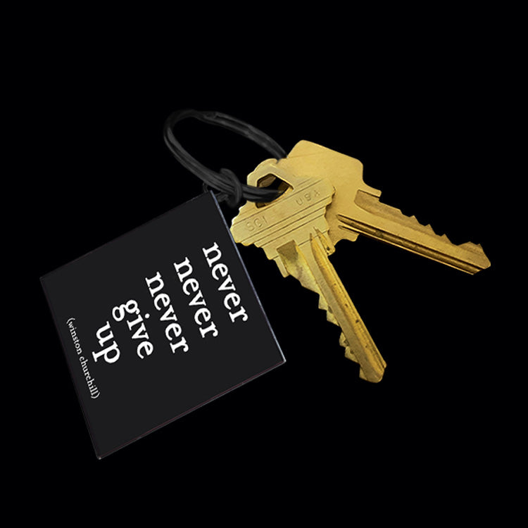 "never give up" keychain
