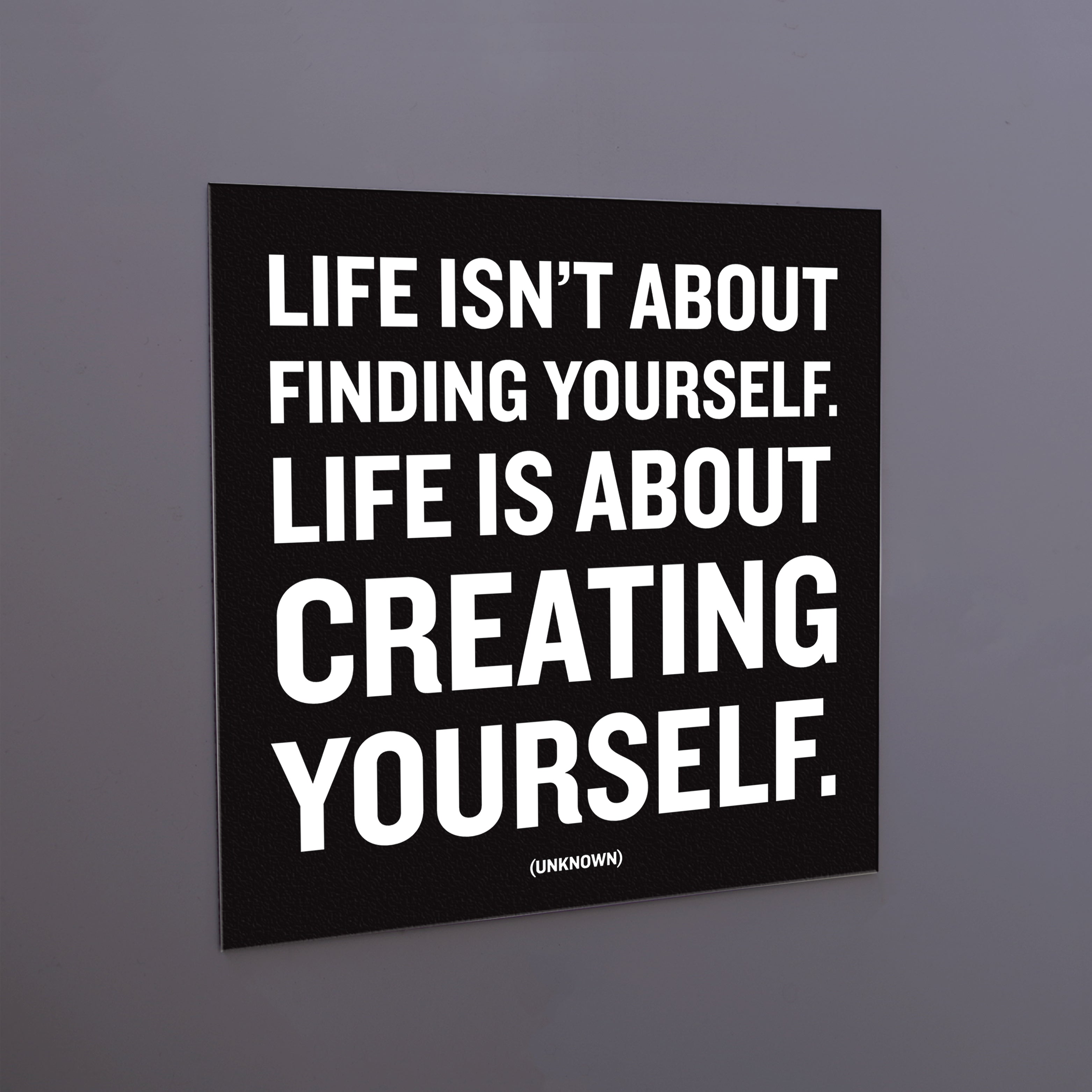 "creating yourself" magnet