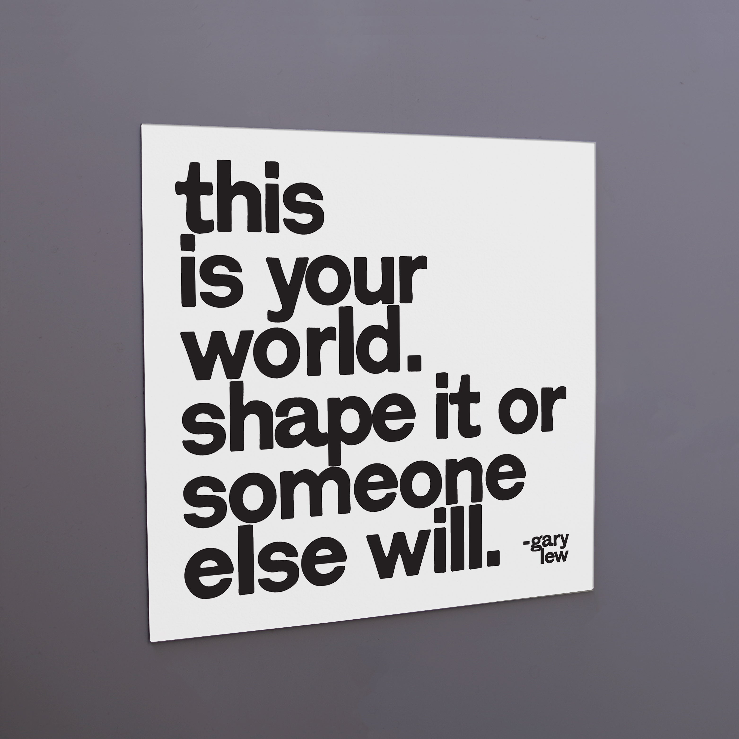 "this is your world" magnet