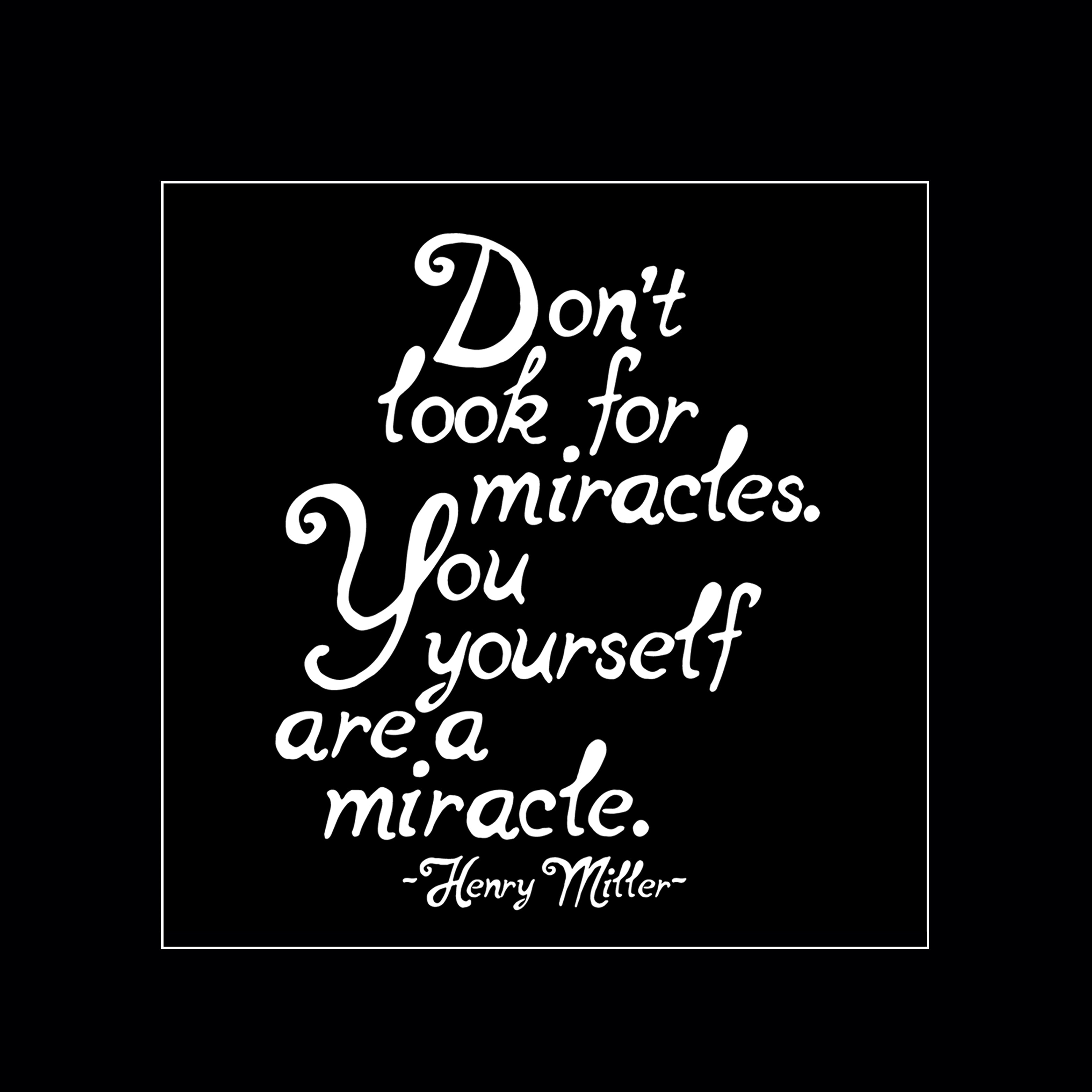 "don't look for miracles" magnet
