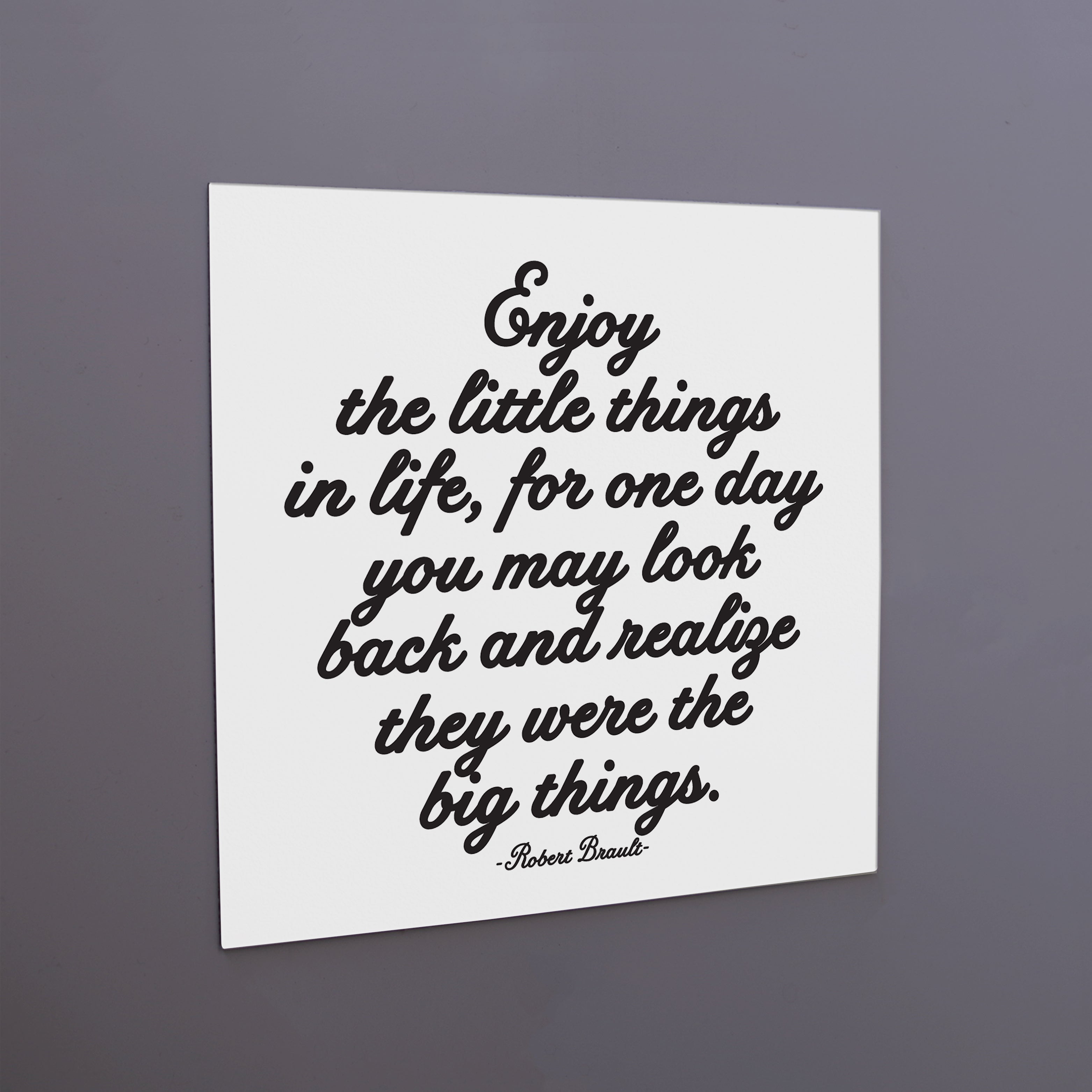 "enjoy the little things" magnet