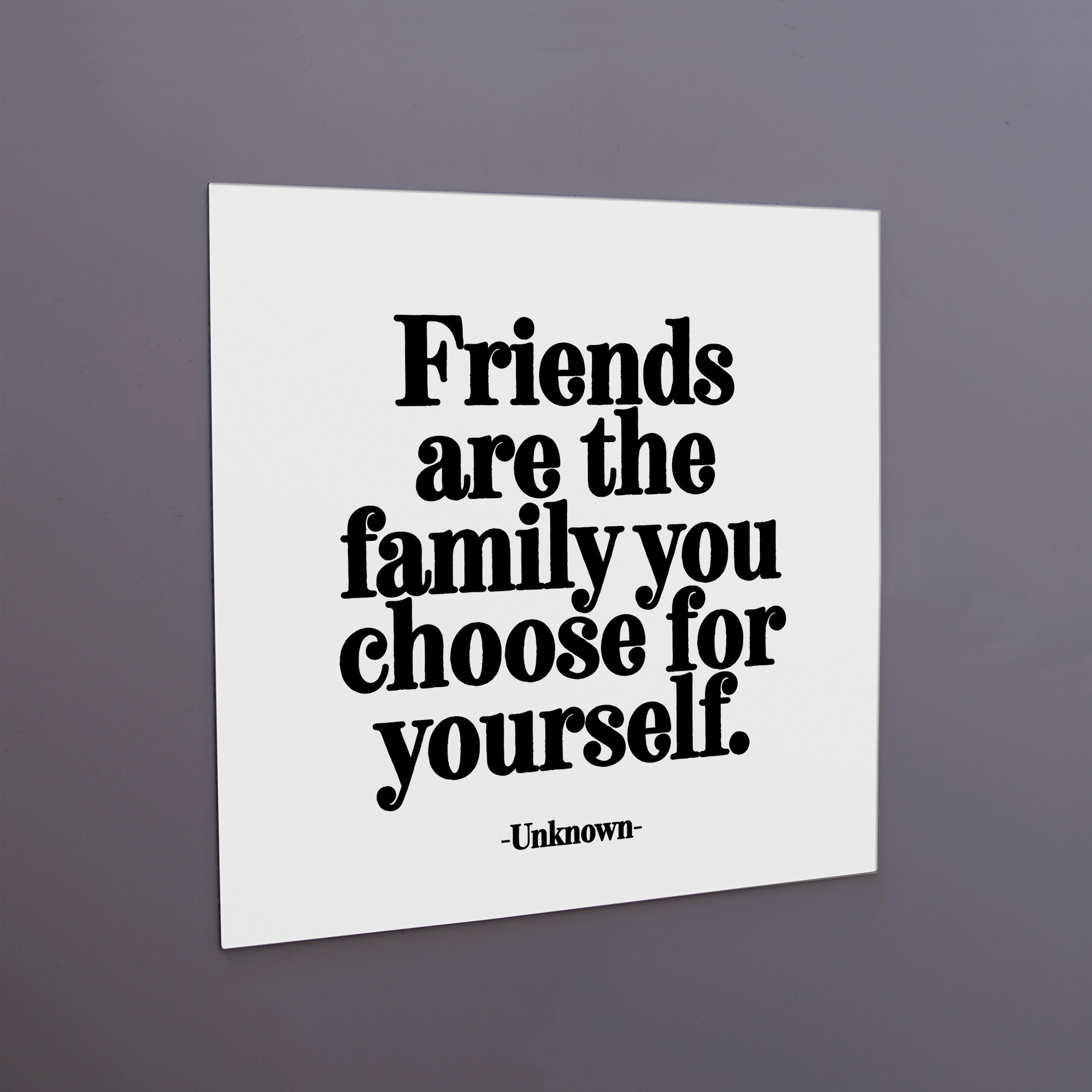 "friends are the family" magnet