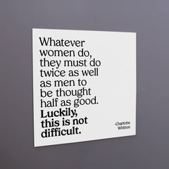 "whatever women do" magnet