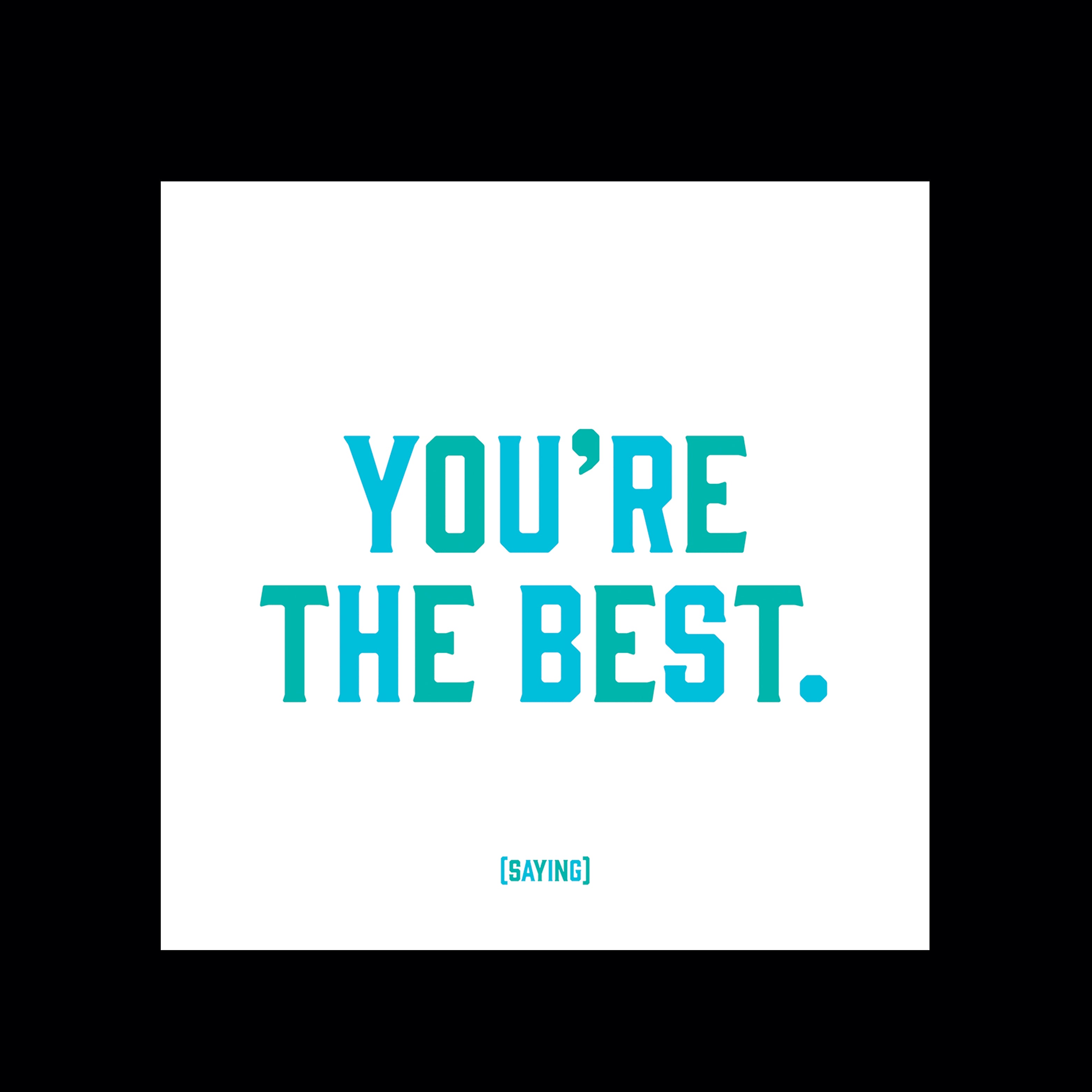 "you're the best" magnet