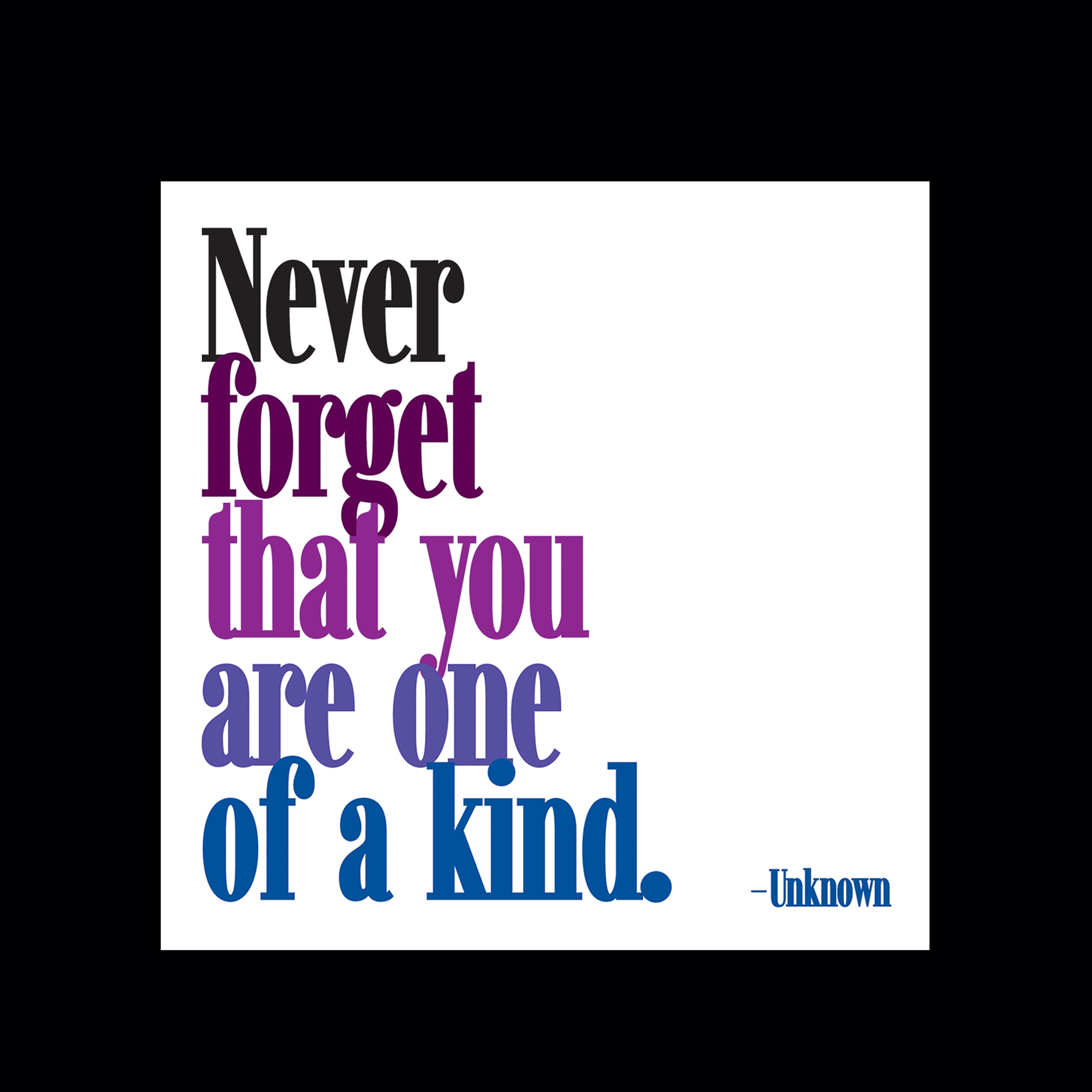 "one of a kind" magnet