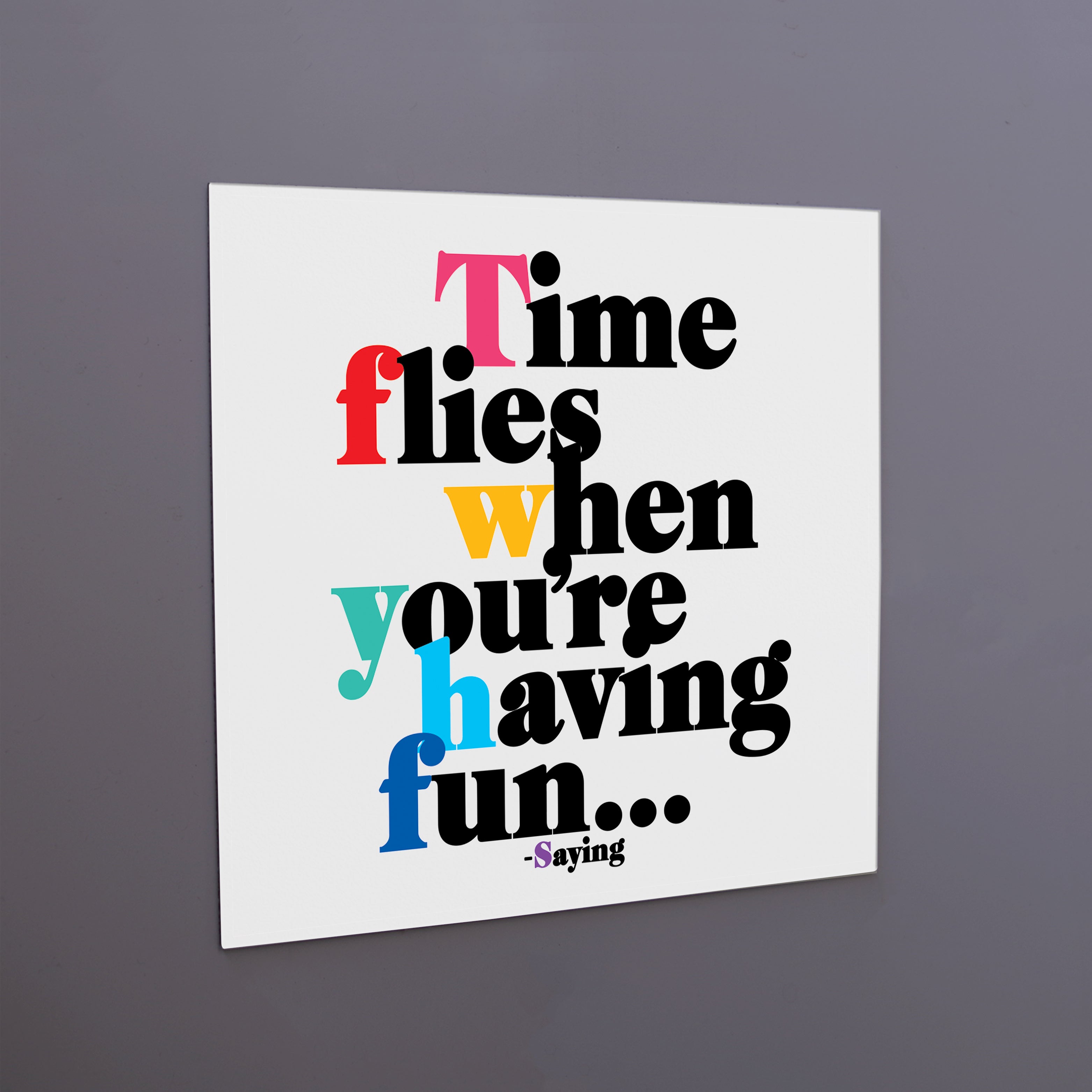 "time flies" magnet