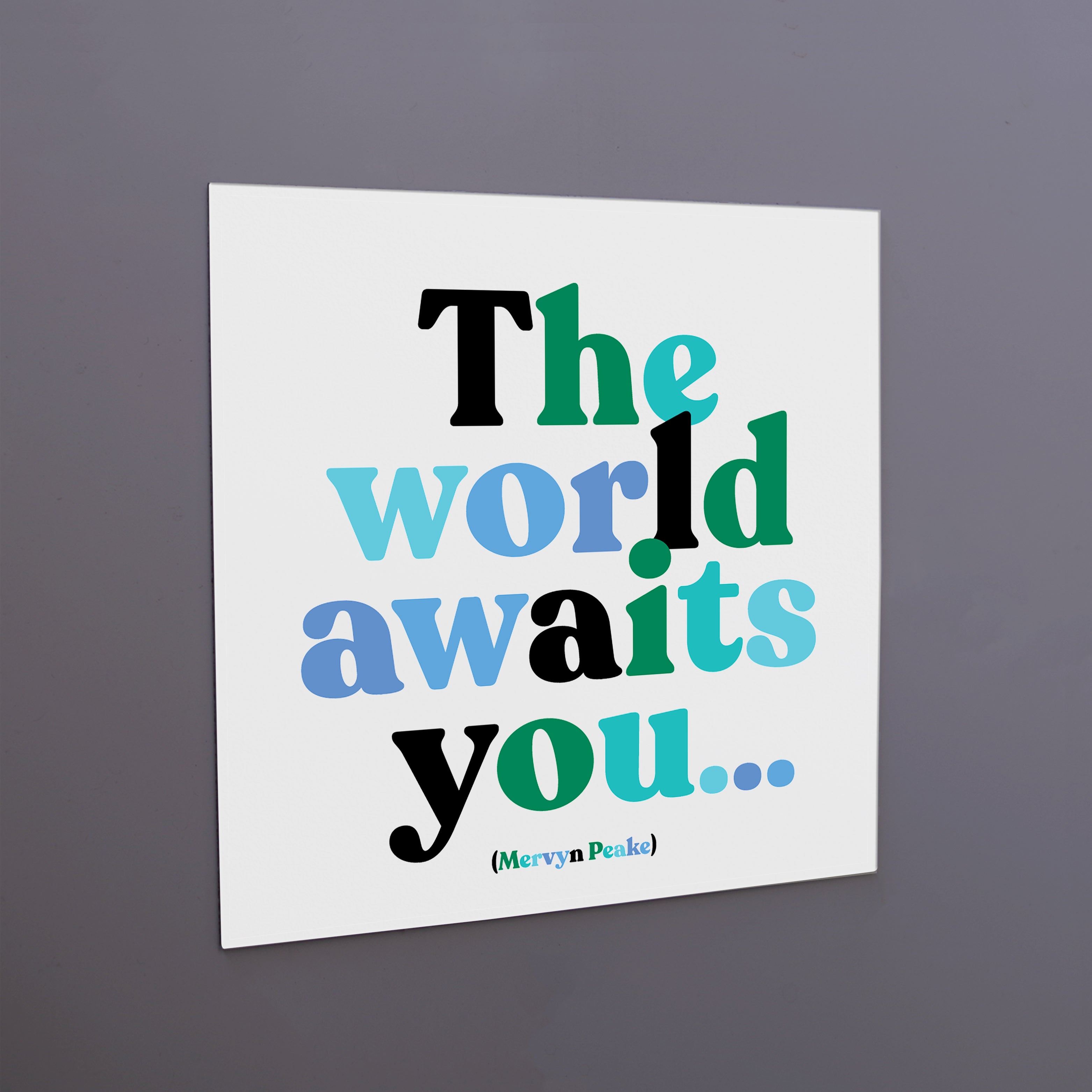 "the world awaits you" magnet