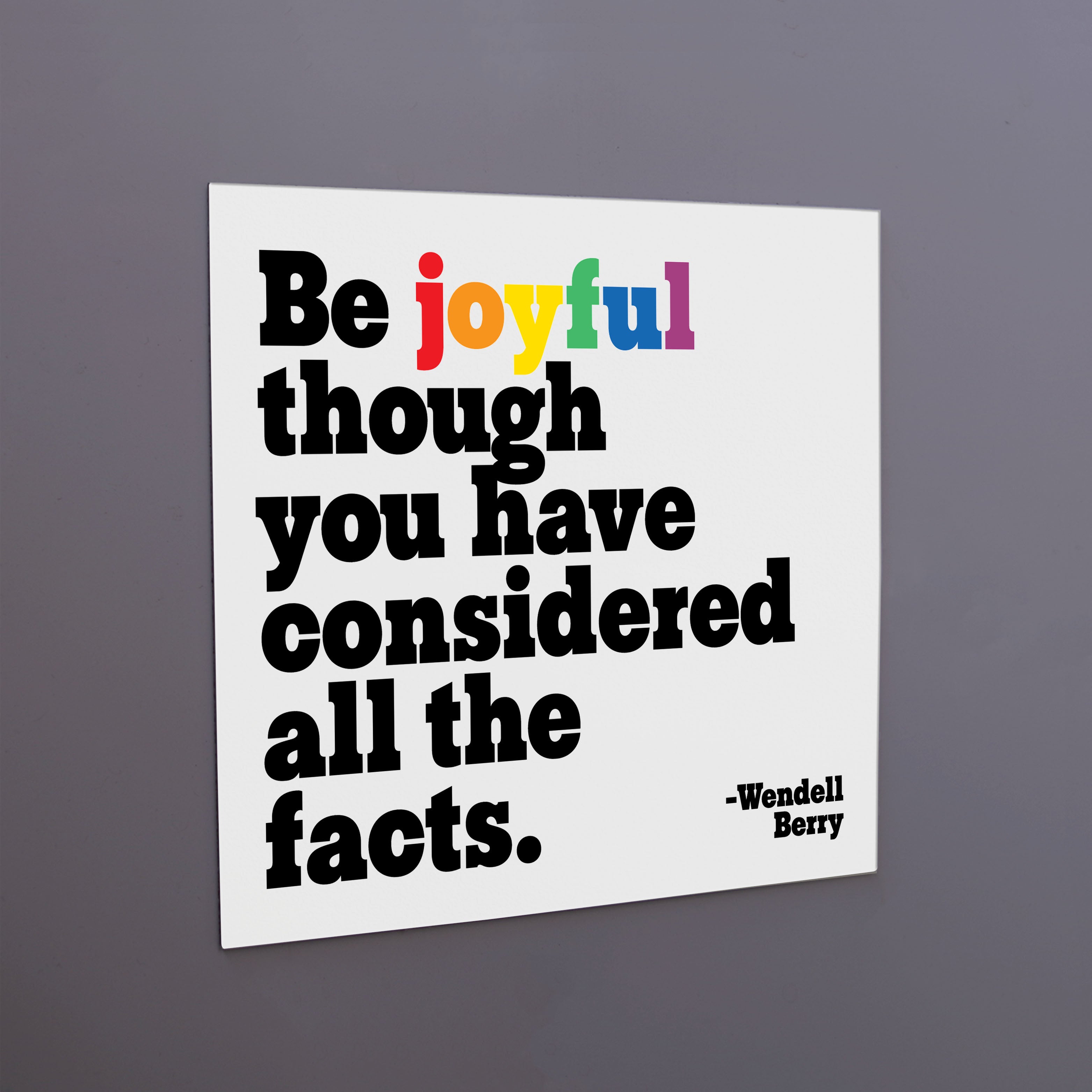 "be joyful" magnet